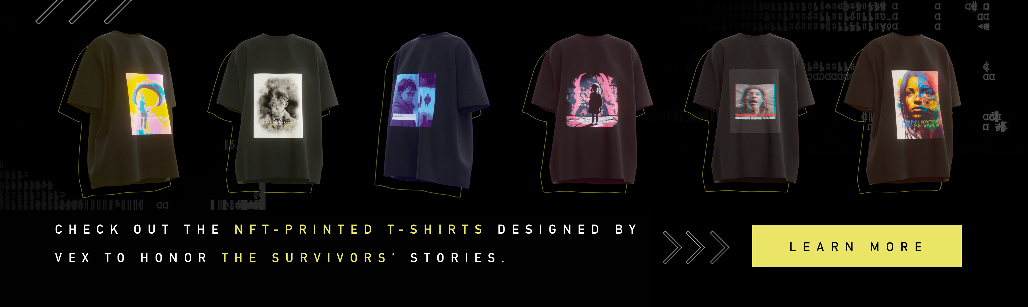 Check out the NFT-printed t-shirts designed by VEX to honor the survivors' stories.